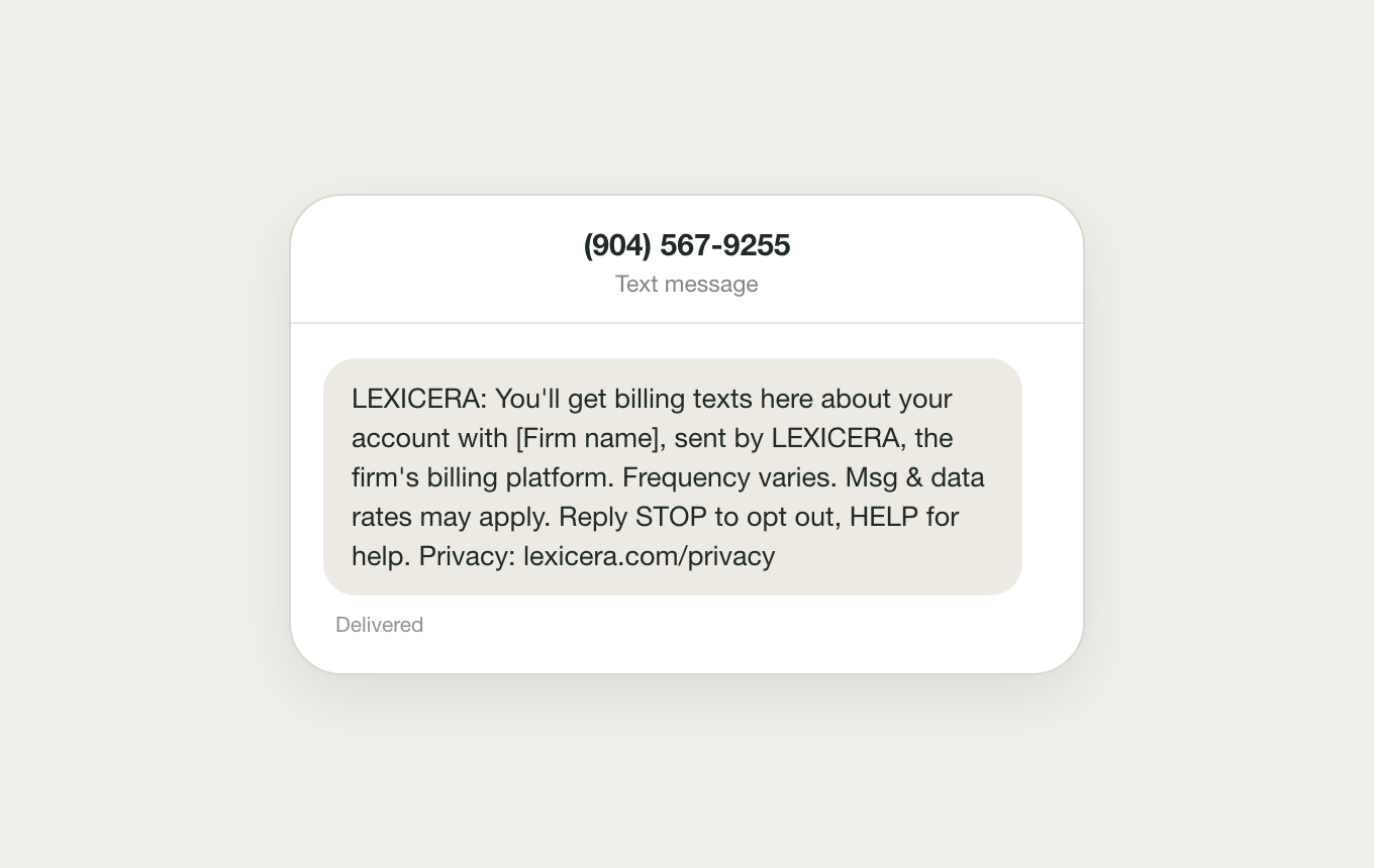 The confirmation text in a phone's message view, from the LEXICERA sending
              number: that billing texts about the account with the firm will arrive here,
              sent by LEXICERA, that frequency varies, that message and data rates may apply,
              STOP to opt out, HELP for help, and the privacy policy address.